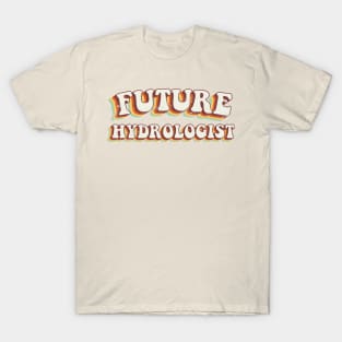 Future Hydrologist - Groovy Retro 70s Style T-Shirt